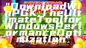 "Download WinPGK: The Ultimate Tool for Windows Performance Optimization"