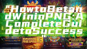 "How to Bet and Win in PNG: A Complete Guide to Success"